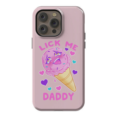 Lick Me Daddy Phone Case