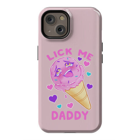 Lick Me Daddy Phone Case