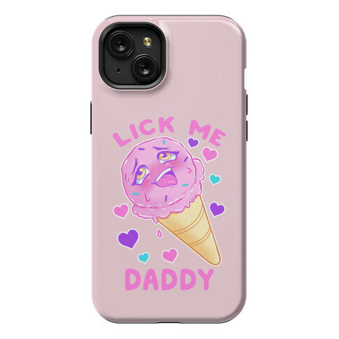 Lick Me Daddy Phone Case
