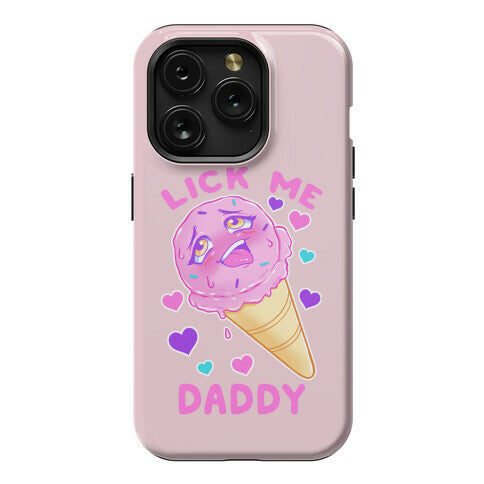 Lick Me Daddy Phone Case