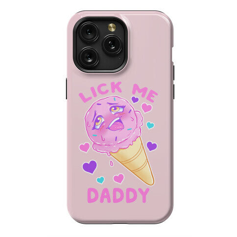 Lick Me Daddy Phone Case