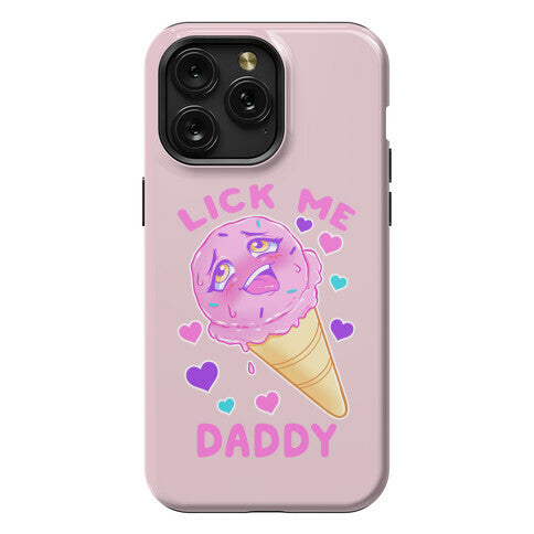 Lick Me Daddy Phone Case