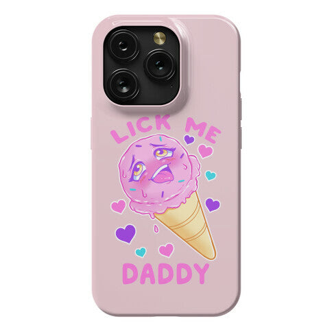 Lick Me Daddy Phone Case