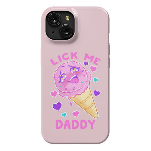 Lick Me Daddy Phone Case