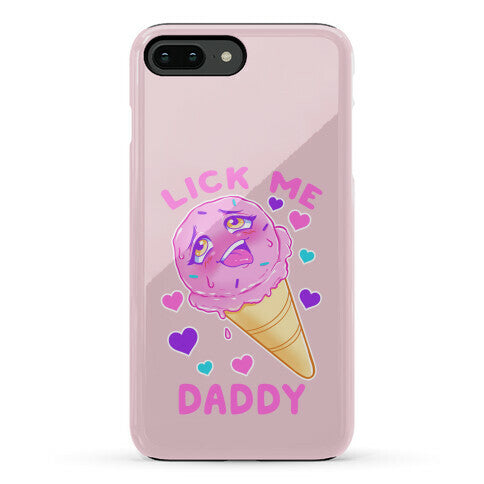 Lick Me Daddy Phone Case