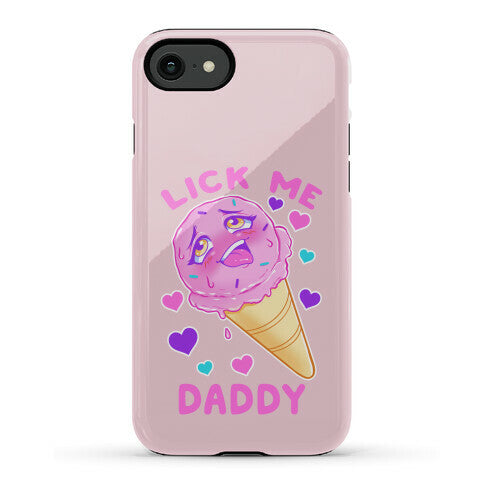 Lick Me Daddy Phone Case