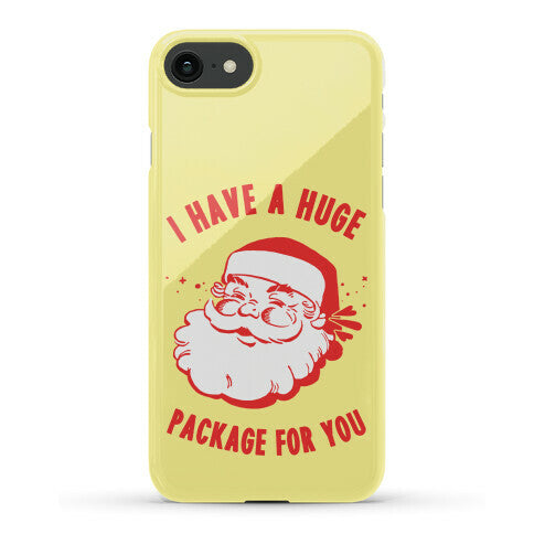 I Have A Huge Package For You Santa Phone Case