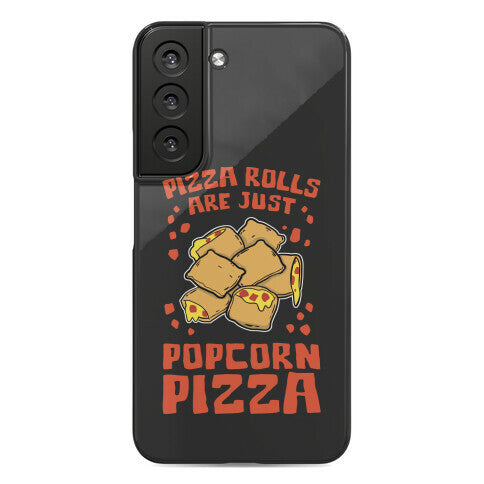Pizza Rolls Are Just Popcorn Pizza Phone Case