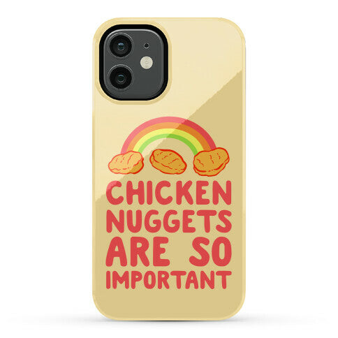Chicken Nuggets Are So Important Phone Case