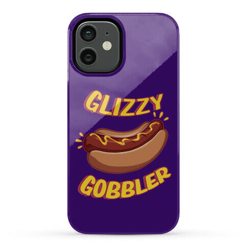 Glizzy Gobbler Phone Case