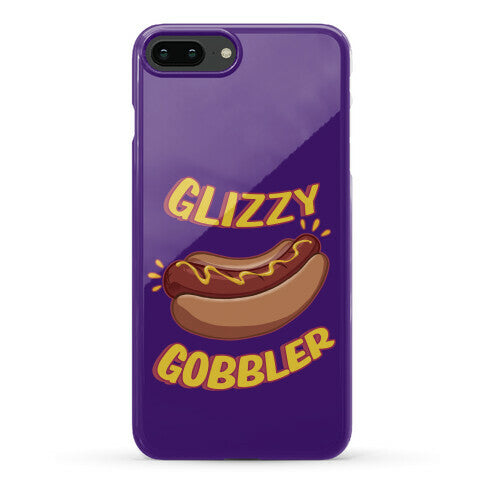 Glizzy Gobbler Phone Case