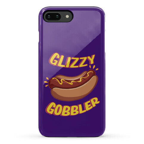 Glizzy Gobbler Phone Case
