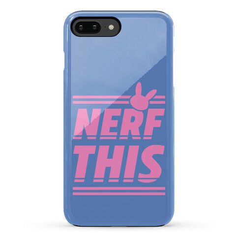 Nerf This Phone Case