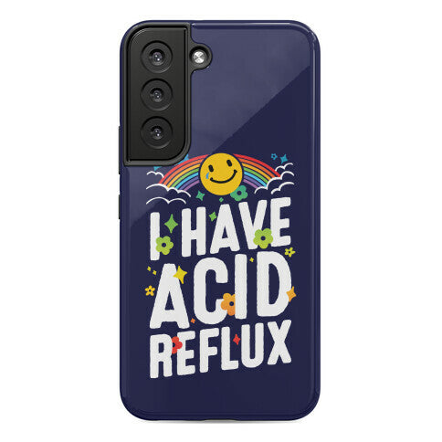I Have Acid Reflux Phone Case