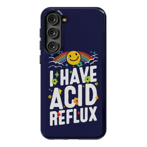 I Have Acid Reflux Phone Case