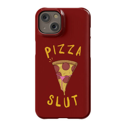 Pizza Slut Phone Case