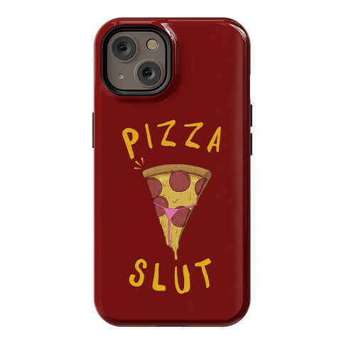 Pizza Slut Phone Case