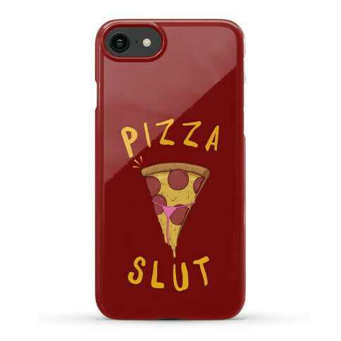 Pizza Slut Phone Case