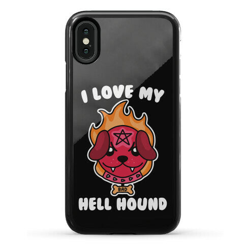 I Love My Hell Hound Phone Case