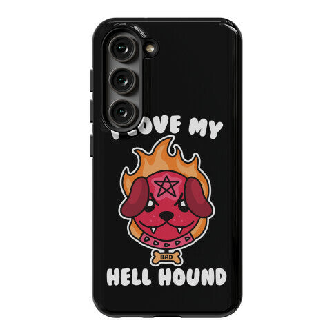 I Love My Hell Hound Phone Case