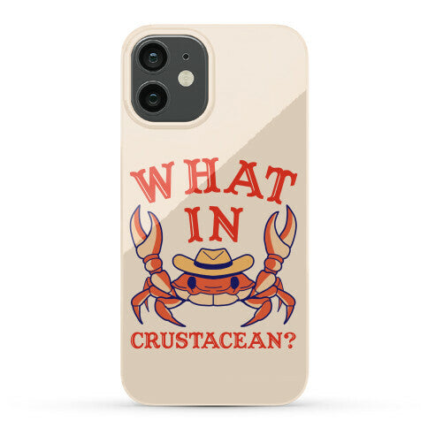 What In Crustacean? Phone Case