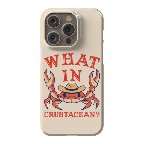 What In Crustacean? Phone Case