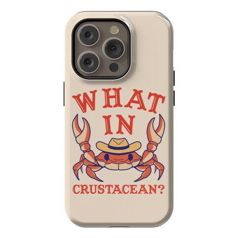 What In Crustacean? Phone Case