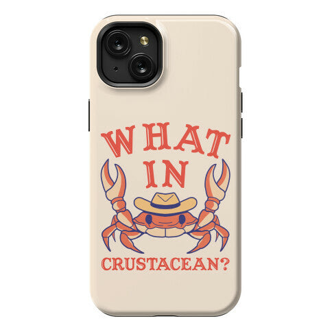 What In Crustacean? Phone Case