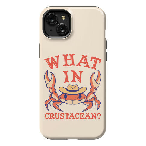 What In Crustacean? Phone Case