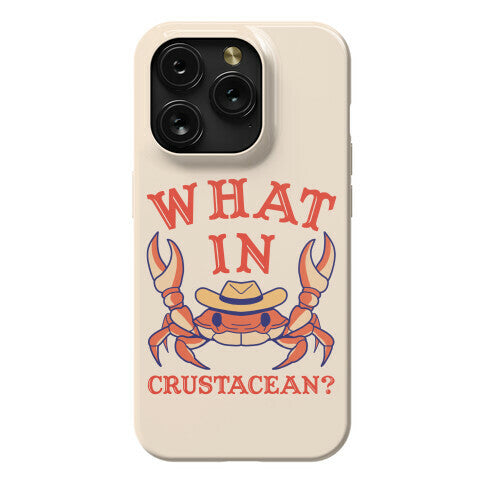 What In Crustacean? Phone Case