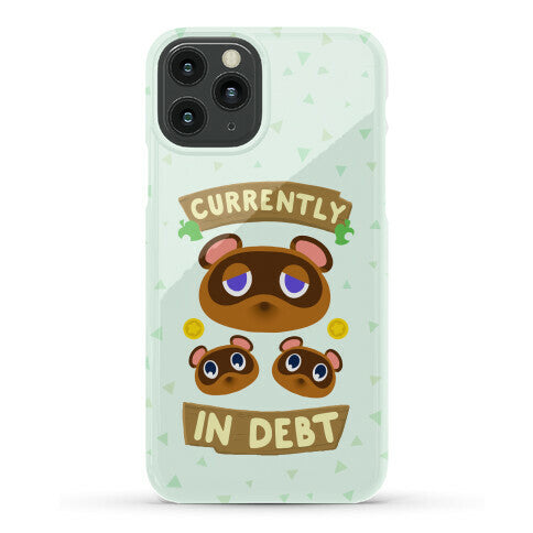Currently In Debt Phone Case