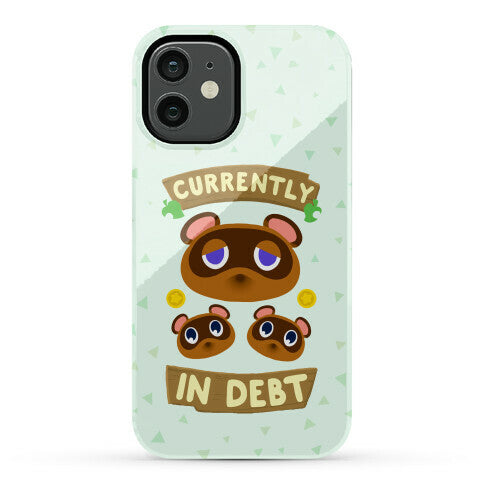 Currently In Debt Phone Case