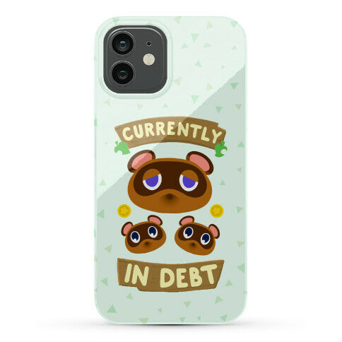 Currently In Debt Phone Case