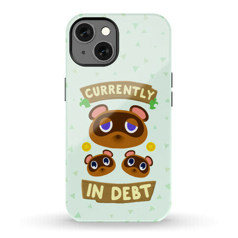Currently In Debt Phone Case