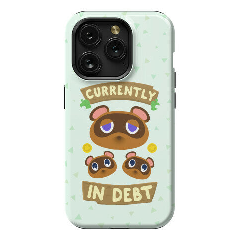 Currently In Debt Phone Case