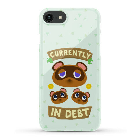 Currently In Debt Phone Case