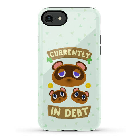 Currently In Debt Phone Case