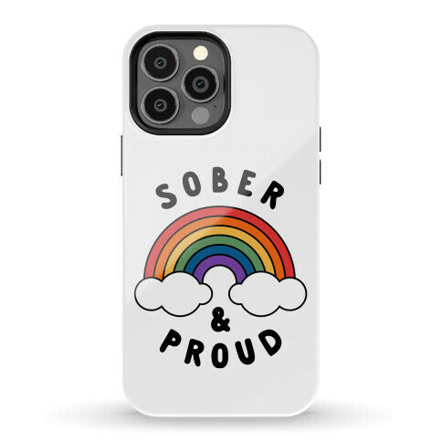 Sober And Proud Phone Case