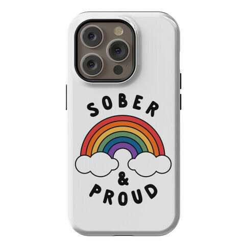 Sober And Proud Phone Case