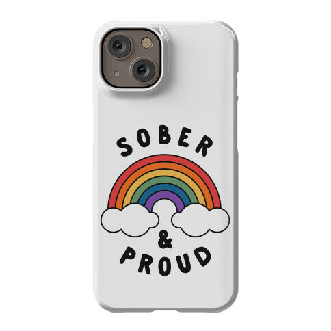 Sober And Proud Phone Case