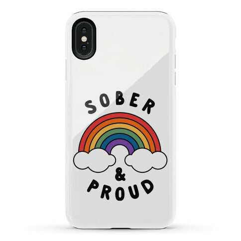 Sober And Proud Phone Case