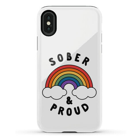 Sober And Proud Phone Case