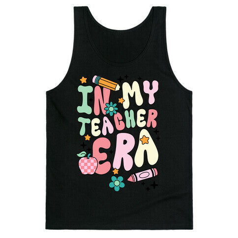 In My Teacher Era Tank Top