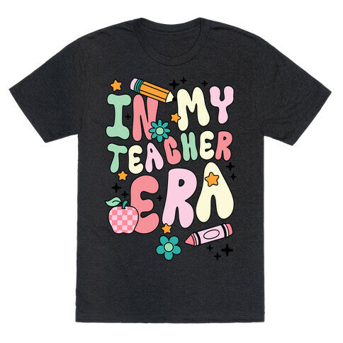 In My Teacher Era Unisex Triblend Tee