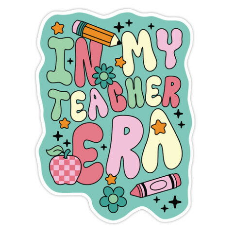 In My Teacher Era Die Cut Sticker