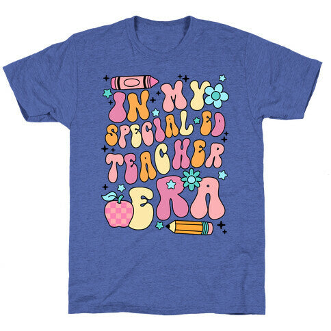 In My Special Ed Teacher Era Unisex Triblend Tee