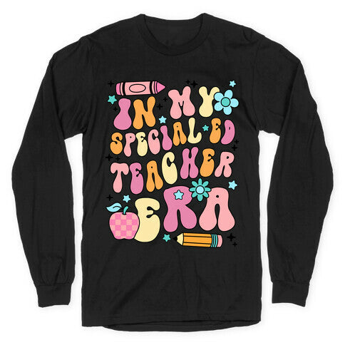 In My Special Ed Teacher Era Longsleeve Tee