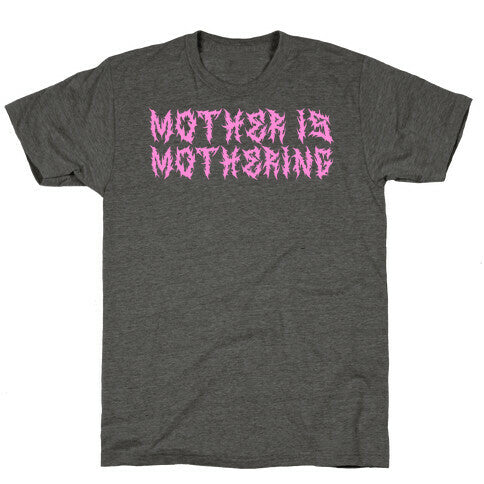 Mother is Mothering Unisex Triblend Tee