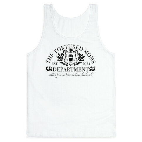 The Tortured Moms Department Tank Top