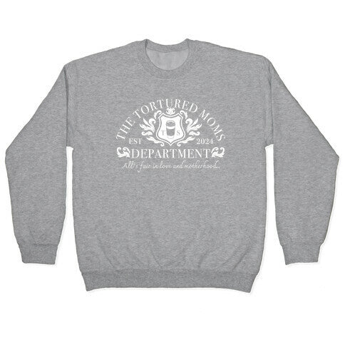 The Tortured Moms Department Crewneck Sweatshirt